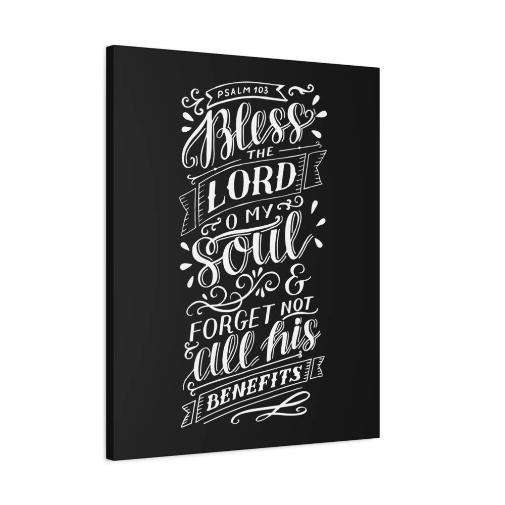 Scripture Canvas O My Soul Psalm 103 Black Christian Wall Art Bible Verse Print